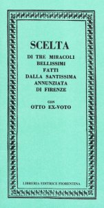 Tre miracoli bellissimi della SS. Annunziata