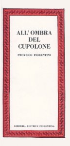 All’ombra del Cupolone