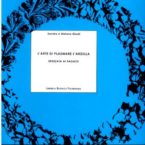 L'arte di plasmare l'argilla
