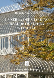 La serra del giardino dell’Orticoltura a Firenze