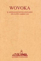 Wovoka   il messaggio degli indiani d’America