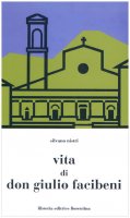 Vita di Don Giulio Facibeni