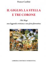 Il giglio, la stella e tre corone