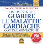Come Prevenire e Guarire le Malattie Cardiache con l'Alimentazione