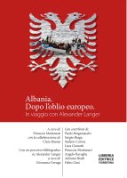Albania. Dopo l'oblio europeo