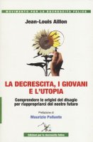 La decrescita, i giovani e utopia