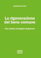 La rigenerazione del bene comune